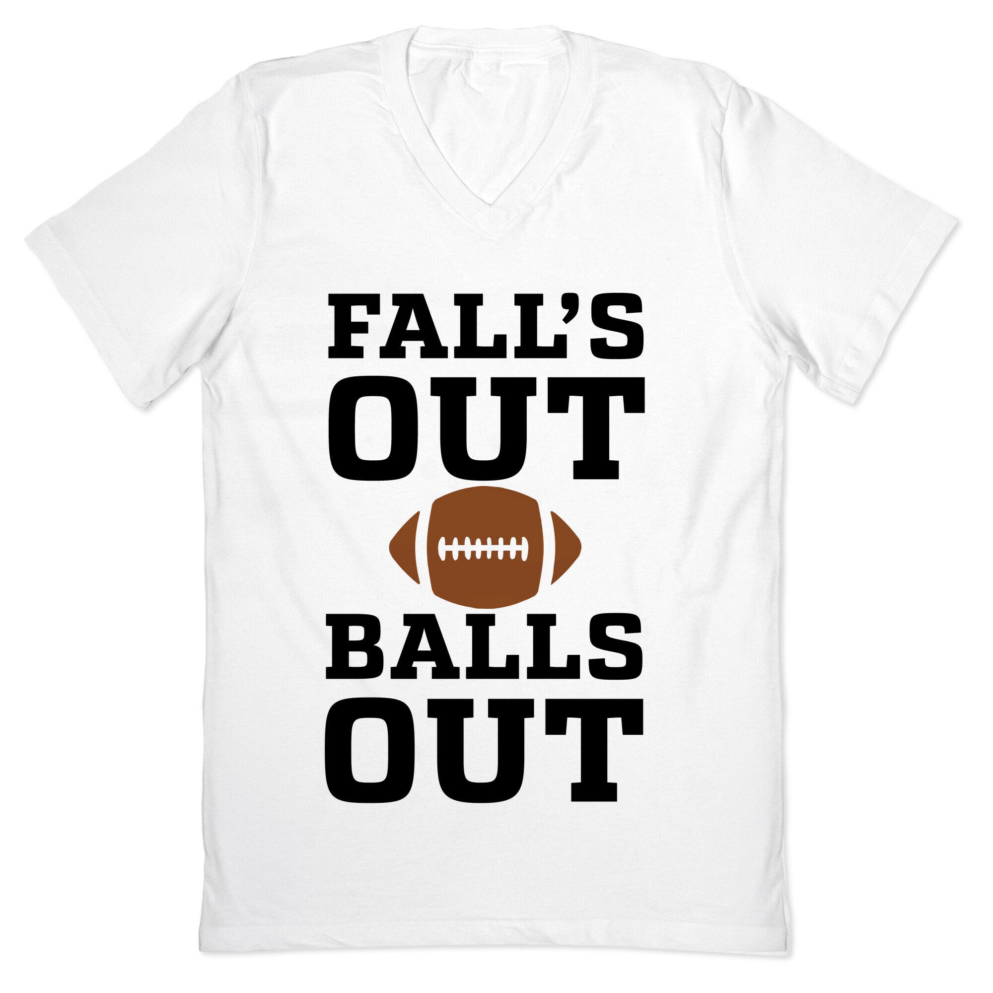 Fall's Out Balls Out (Football) V-Neck